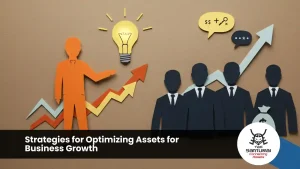 Strategies for Optimizing Assets for Business Growth
