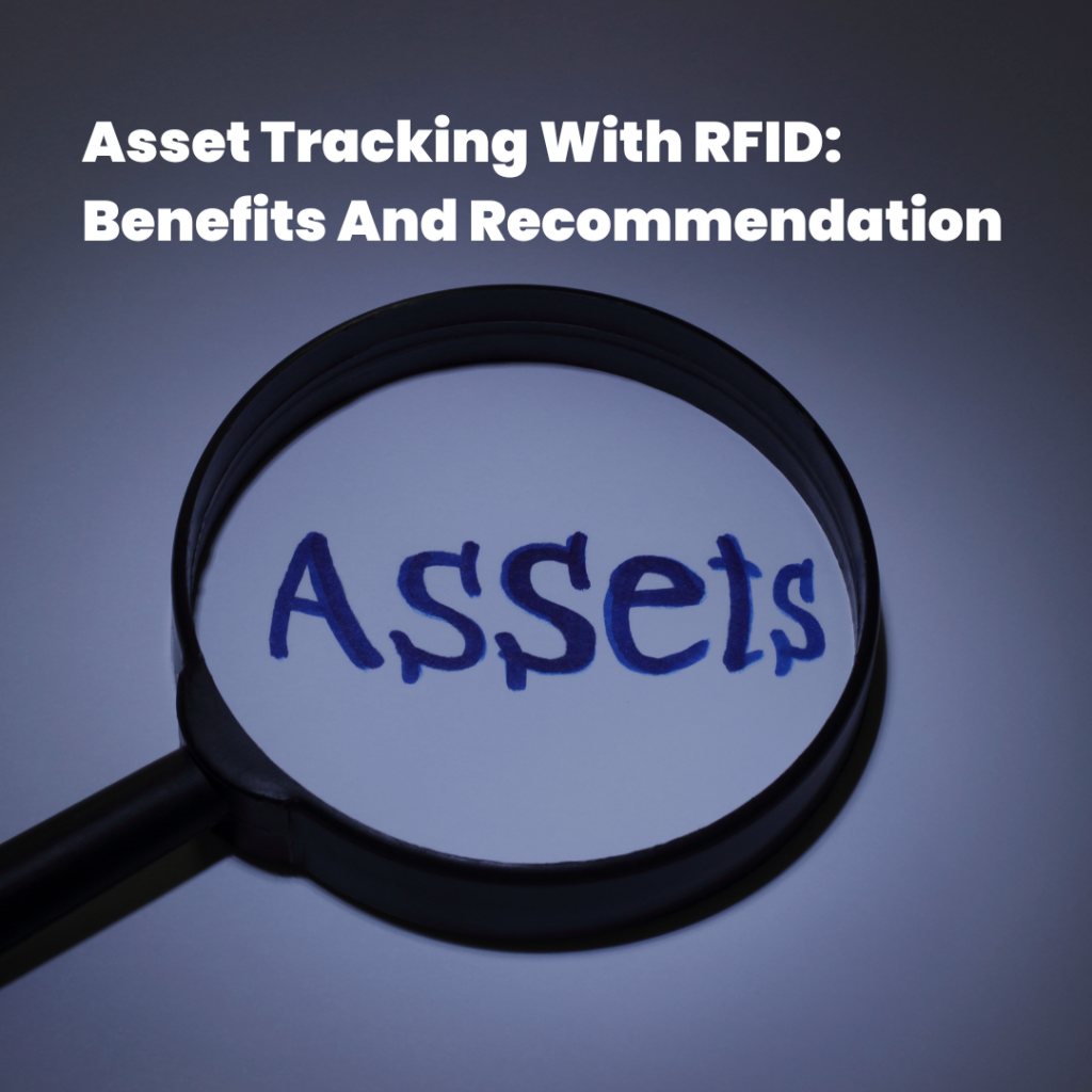 Asset Tracking With RFID: Benefits And Recommendation