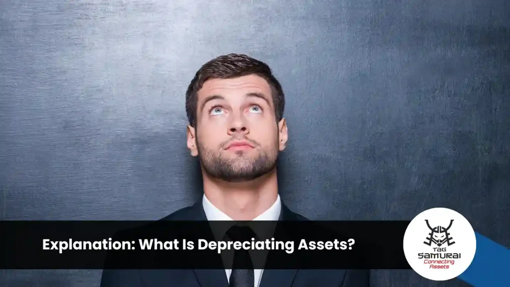 Explanation: What Is Depreciating Assets?