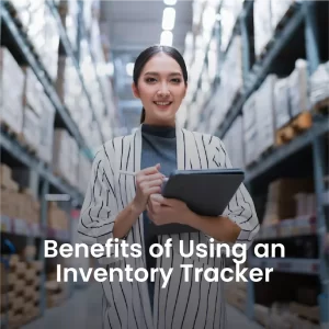 Benefits of using an inventory tracker