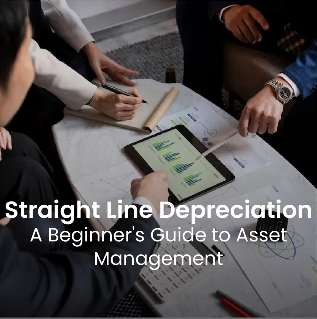 Straight Line Depreciation: A Beginner's Guide to Asset Management