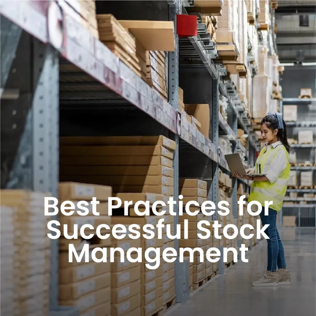 Best Practices for Successful Stock Management