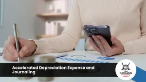 Accelerated Depreciation Expense and Journaling