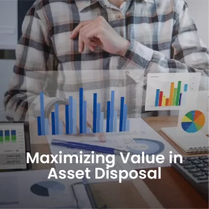 Maximizing Value in Asset Disposal