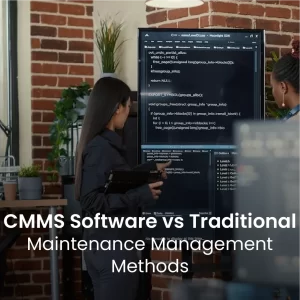 CMMS software vs traditional maintenance management methods