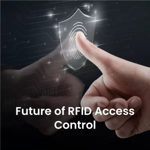 Future of RFID Access Control