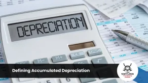 Defining Accumulated Depreciation