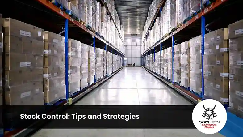 Stock Control: Tips and Strategies