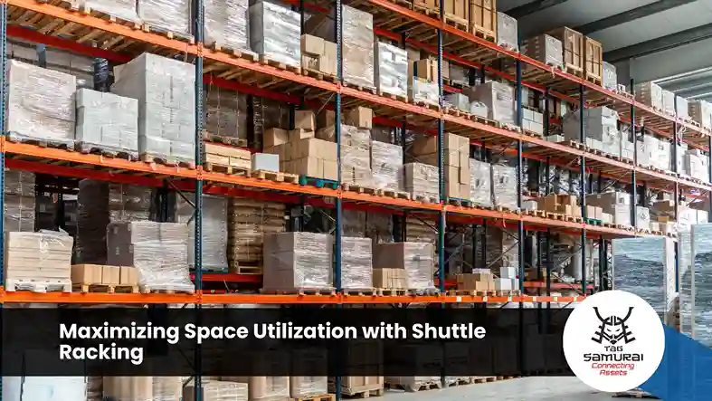 Maximizing Space Utilization with Shuttle Racking