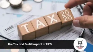The Tax and Profit Impact of FIFO