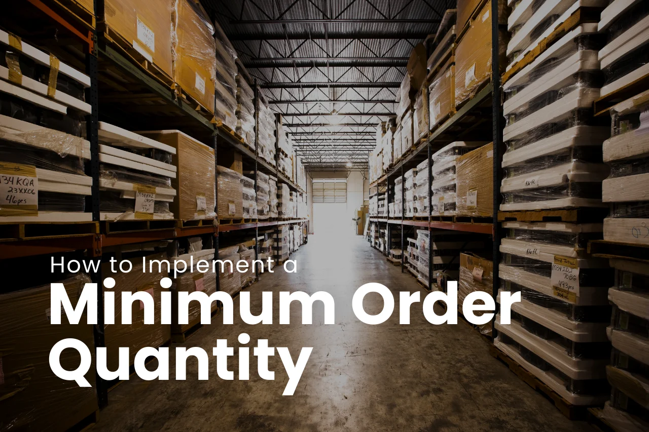 Minimum Order Quantity Implementation