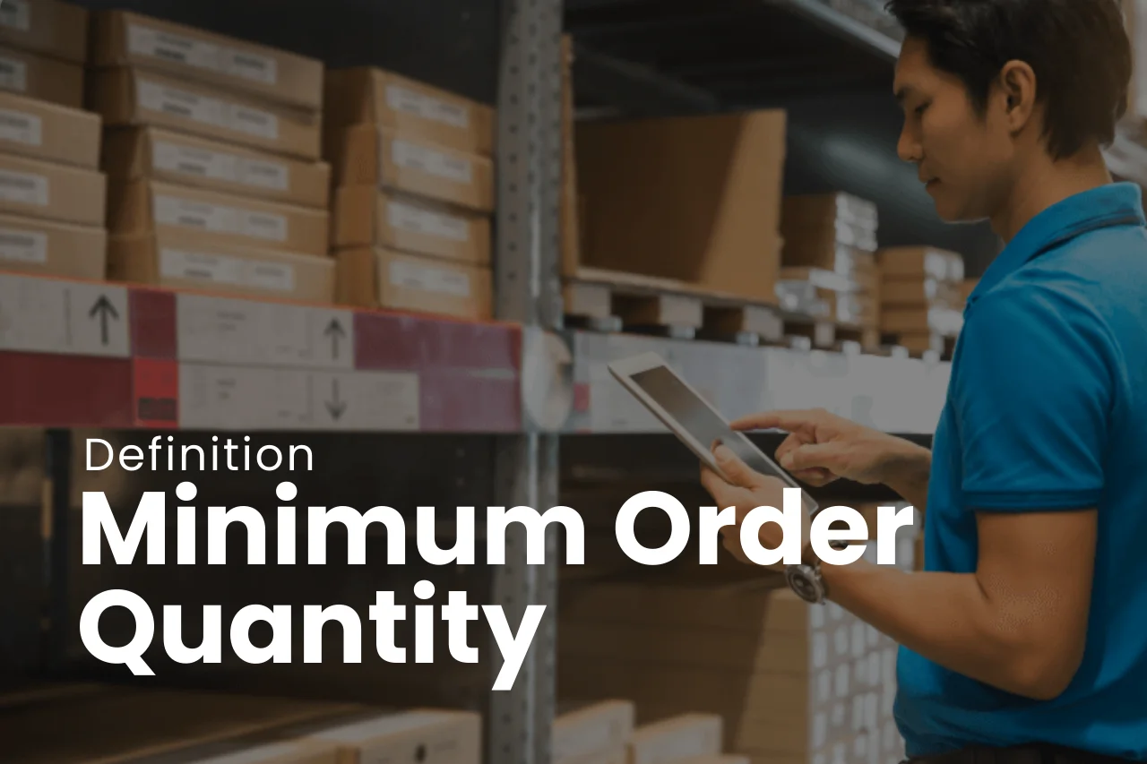 Minimum Order Quantity Definition