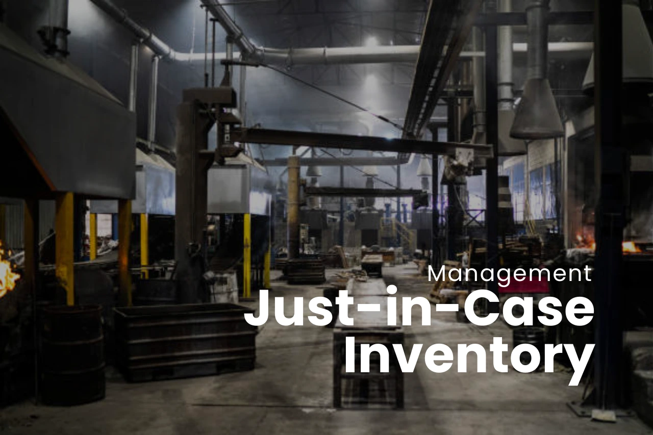 Just-in-Case Inventory Management