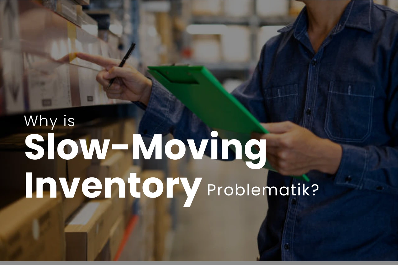 Why is Slow-Moving Inventory Problematic?