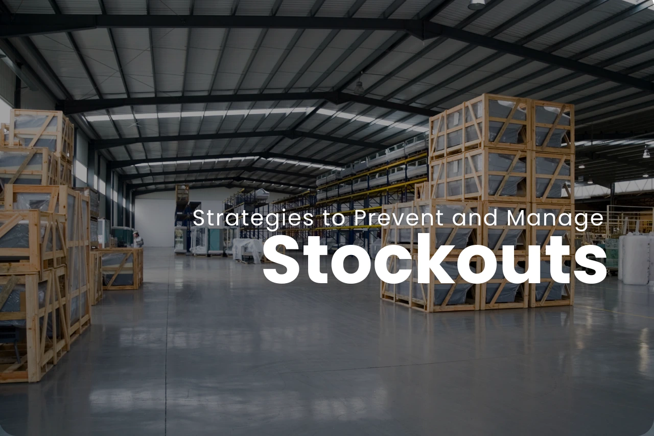 Strategies to Prevent and Manage Stockouts