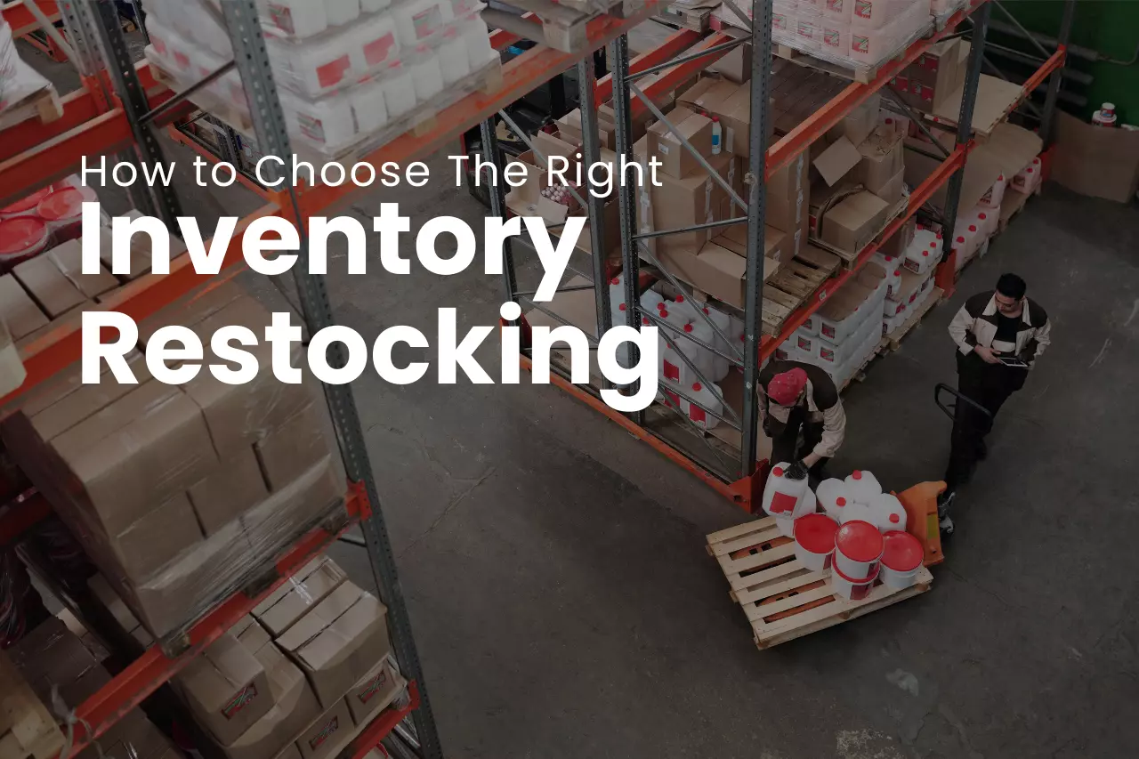 How to choose the right inventory restocking