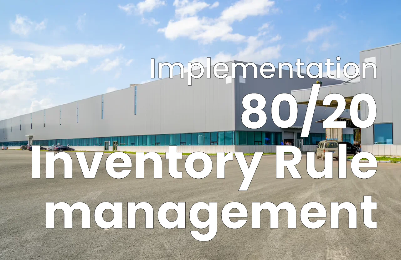 Implementation of the 80/20 rule in inventory management
