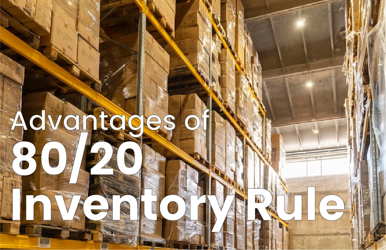 Advantages of the 80/20 Inventory Rule