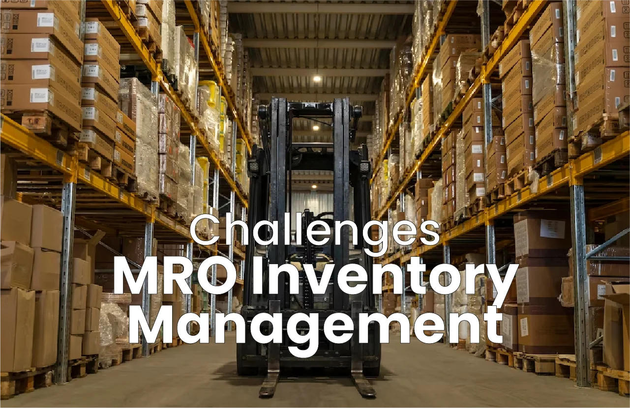 MRO Inventory Management Challenges