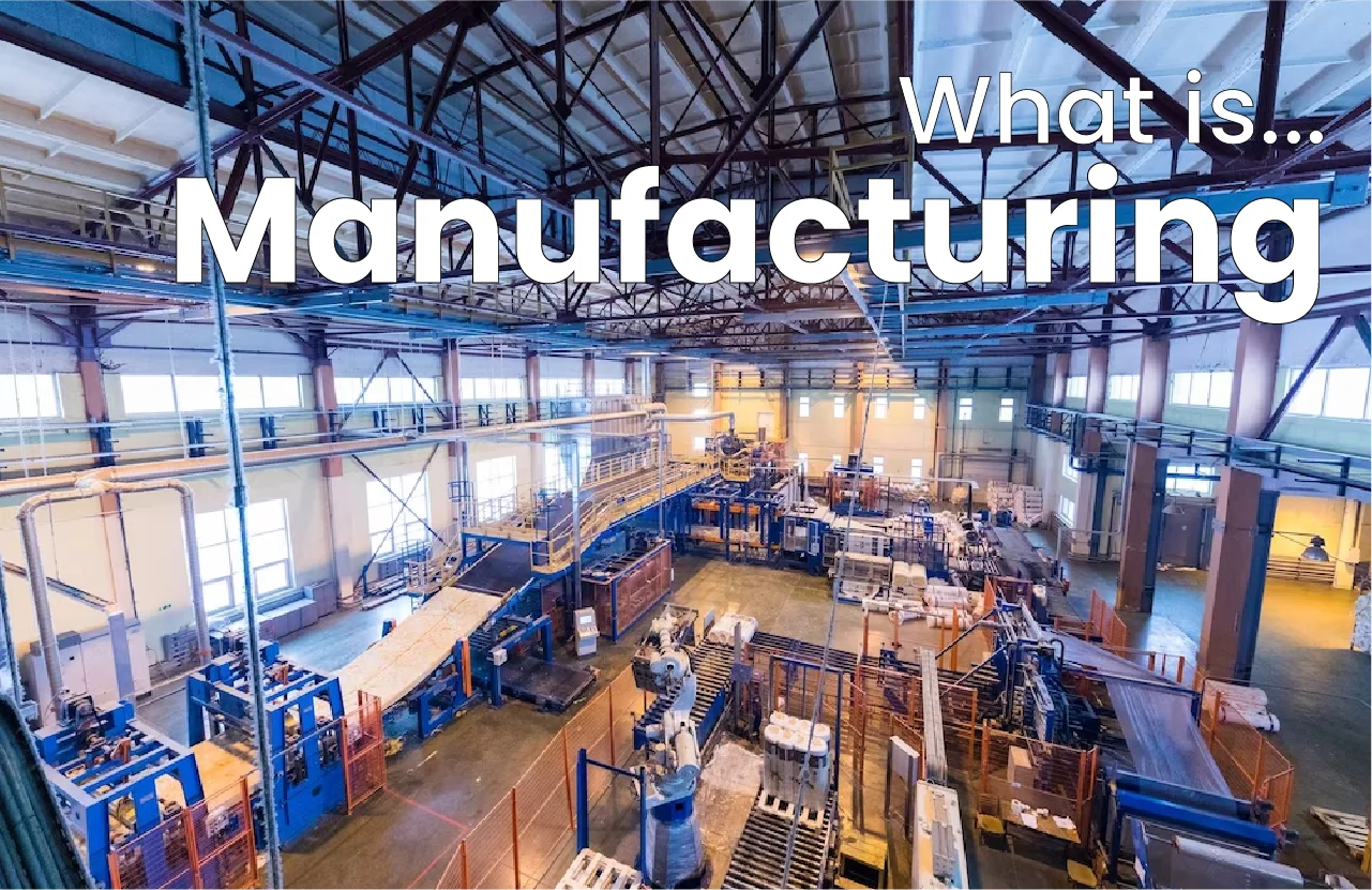Defining Manufacturing