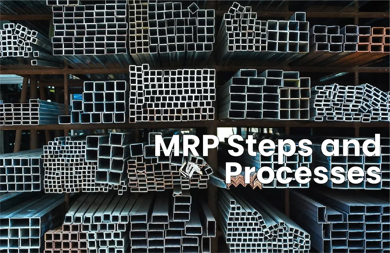 MRP Steps and Processes