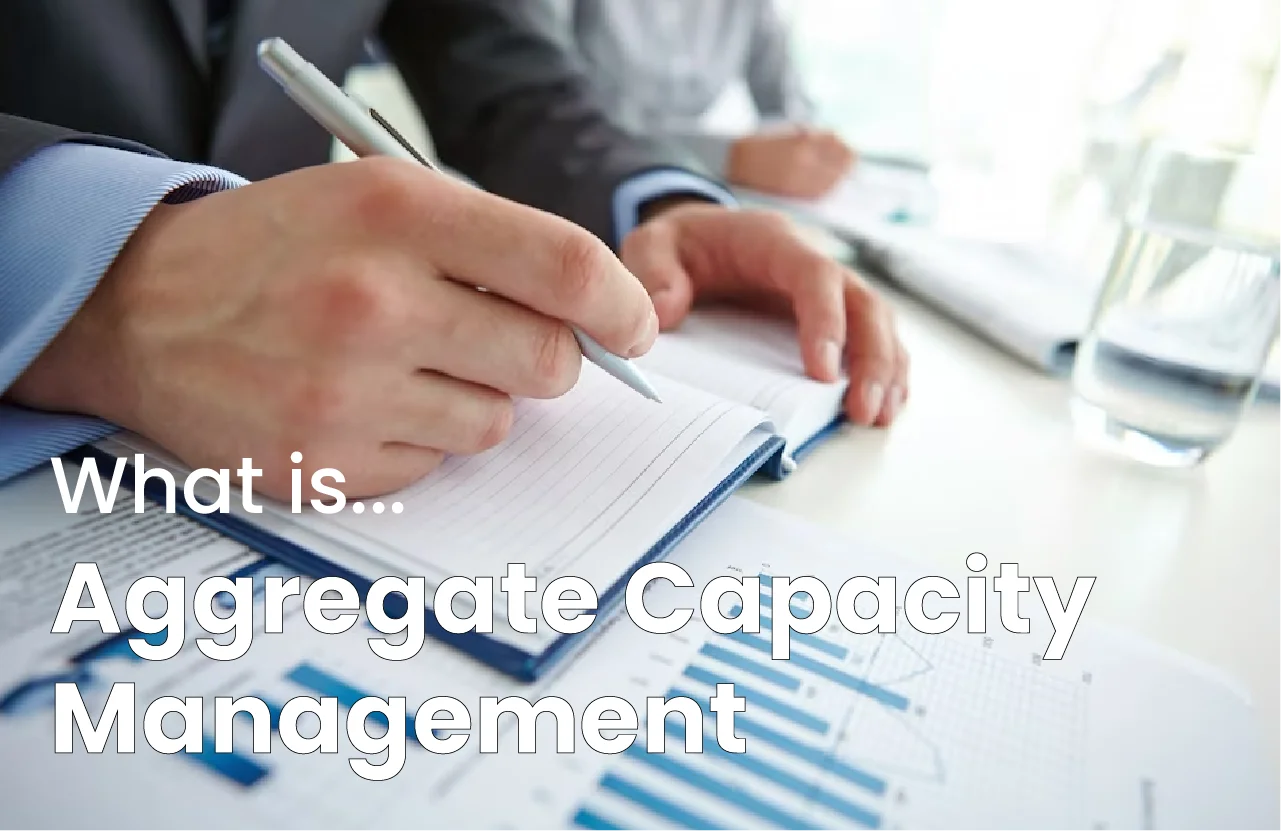 Defining Aggregate Capacity Management