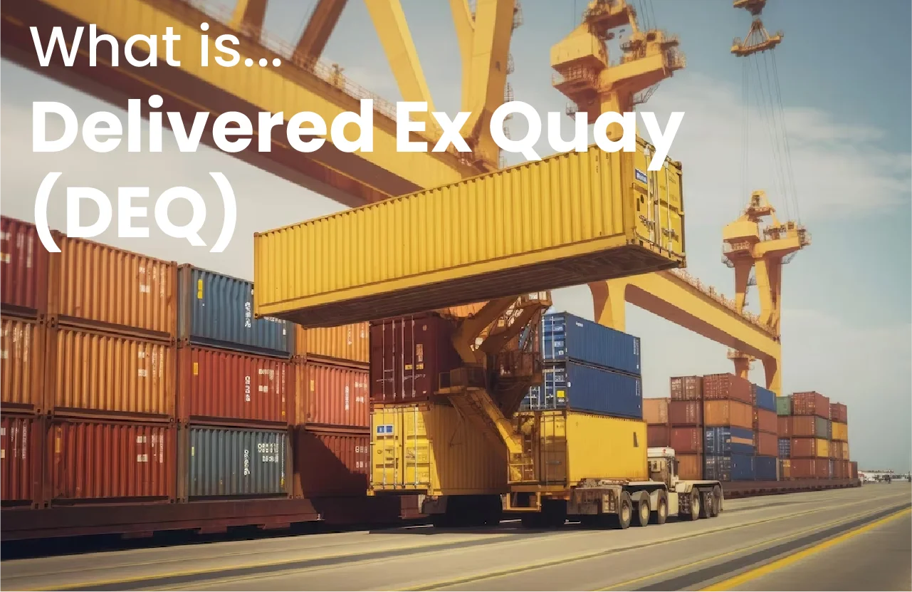 Defining Delivered Ex Quay (DEQ)
