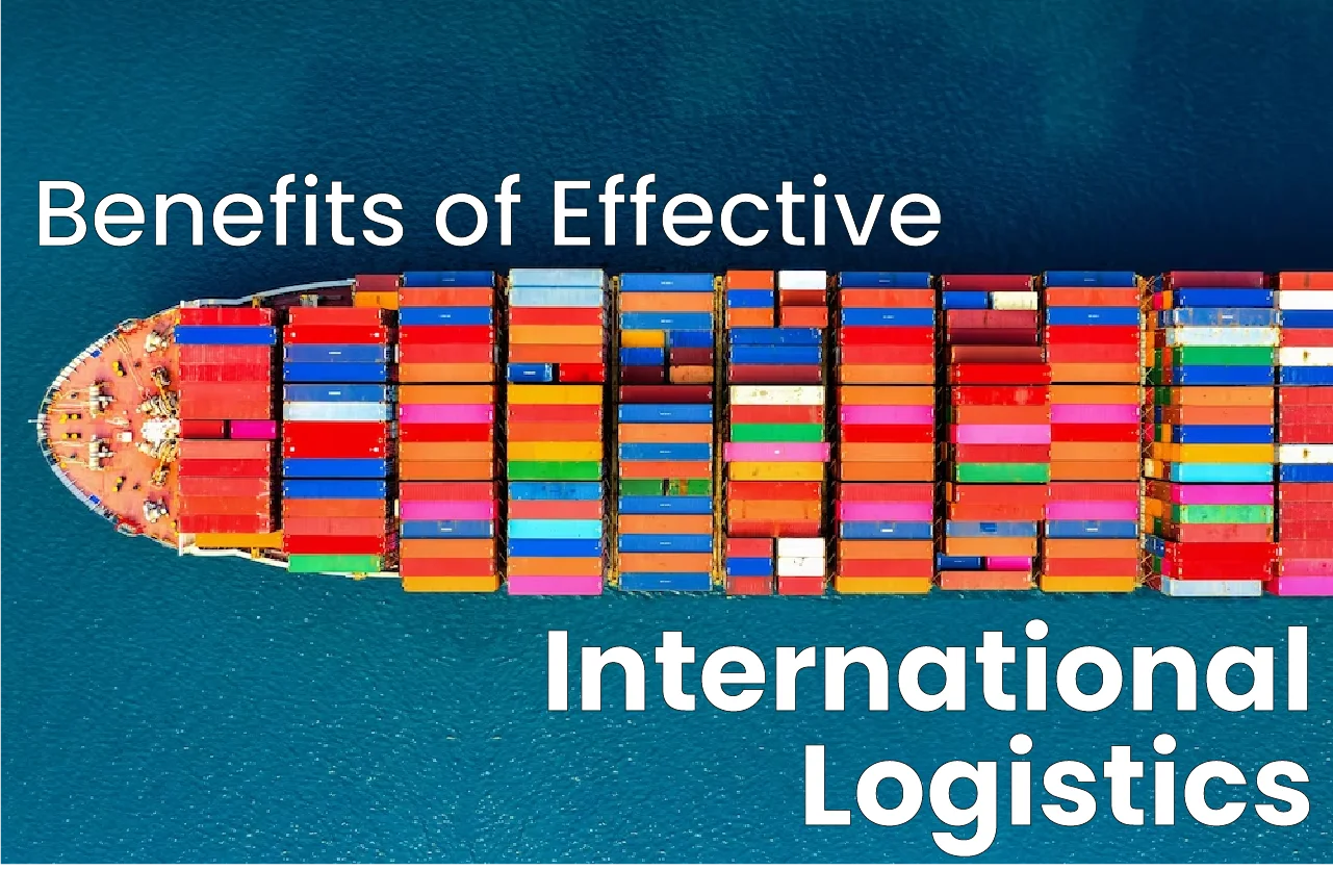 Benefits of Effective International Logistics
