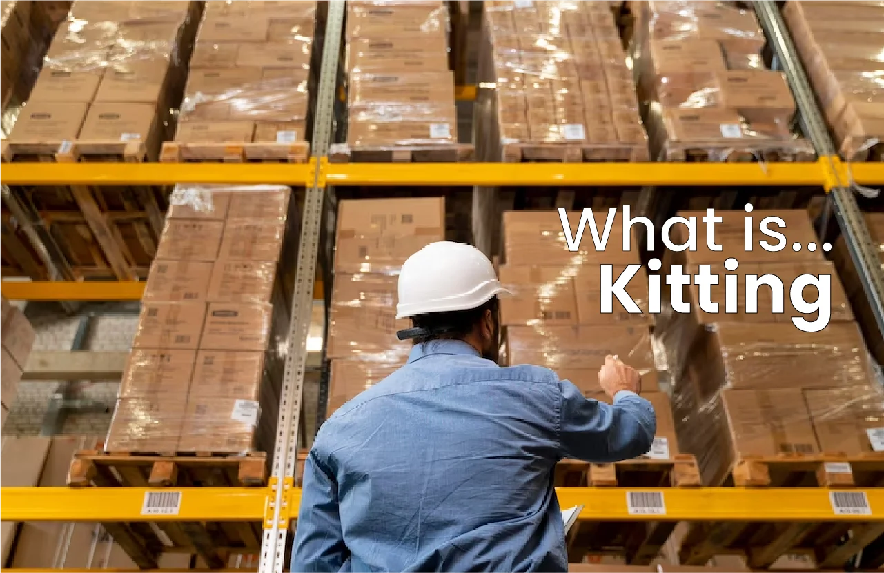 Understanding Kitting