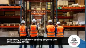 Inventory Visibility – Seeing Beyond the Warehouse Walls
