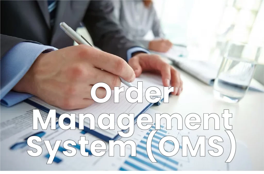 Order Management System (OMS): All About it & Implementation