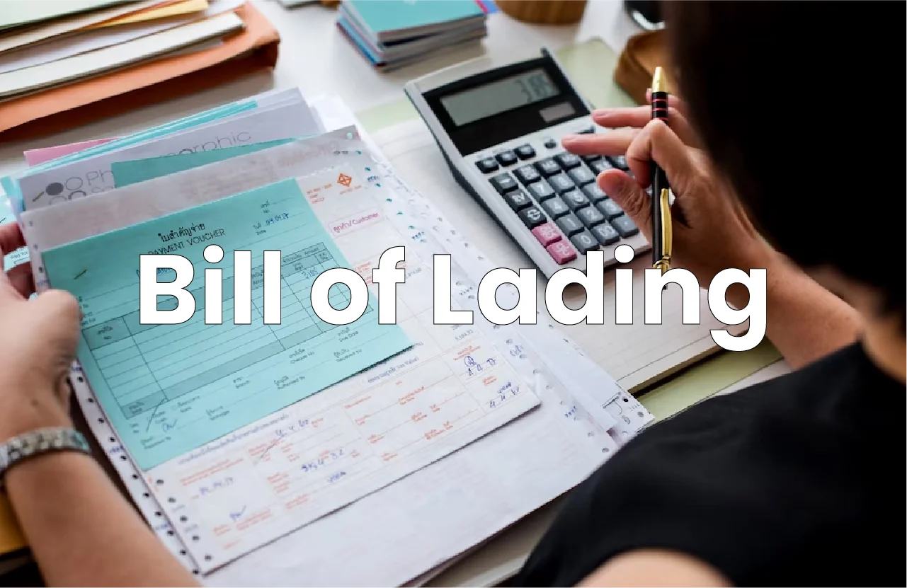 Bill of Lading: Purposes, Types, and Components