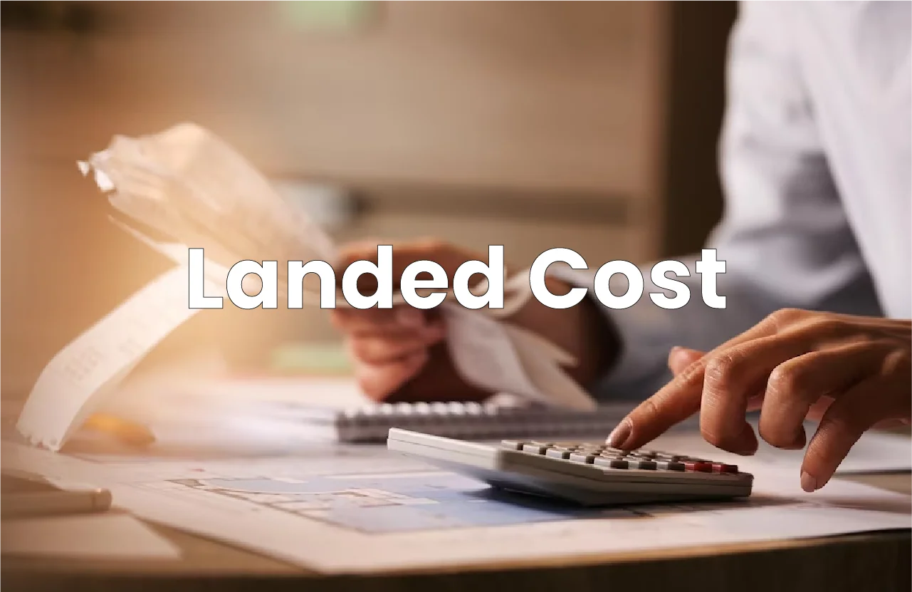 What is Landed Cost and How to Calculate It TAG Samurai