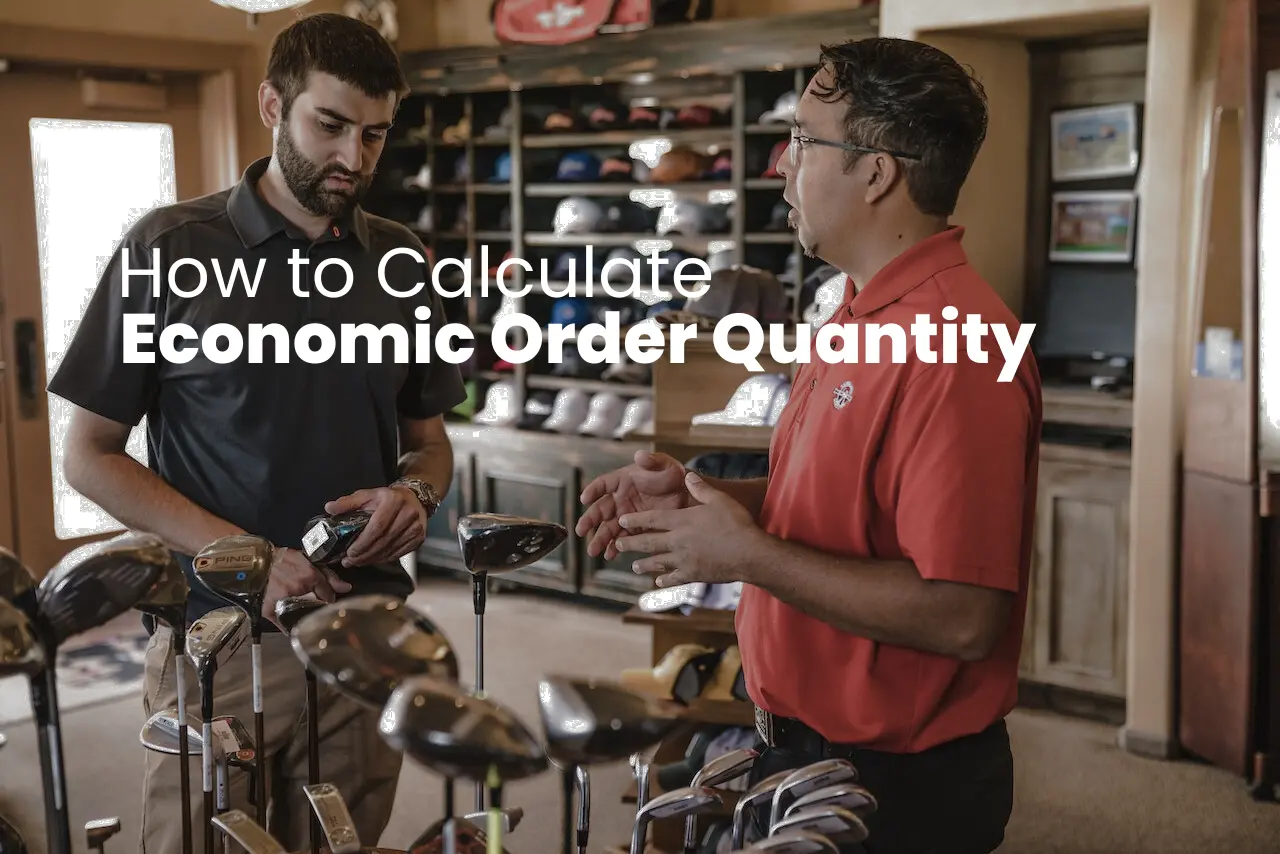 How to Calculate Economic Order Quantity