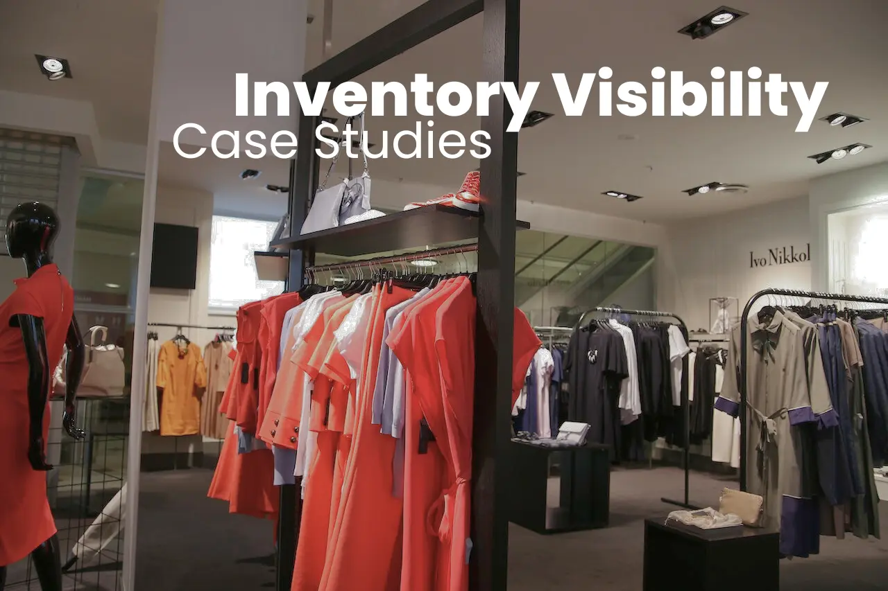 Inventory Visibility Case Studies