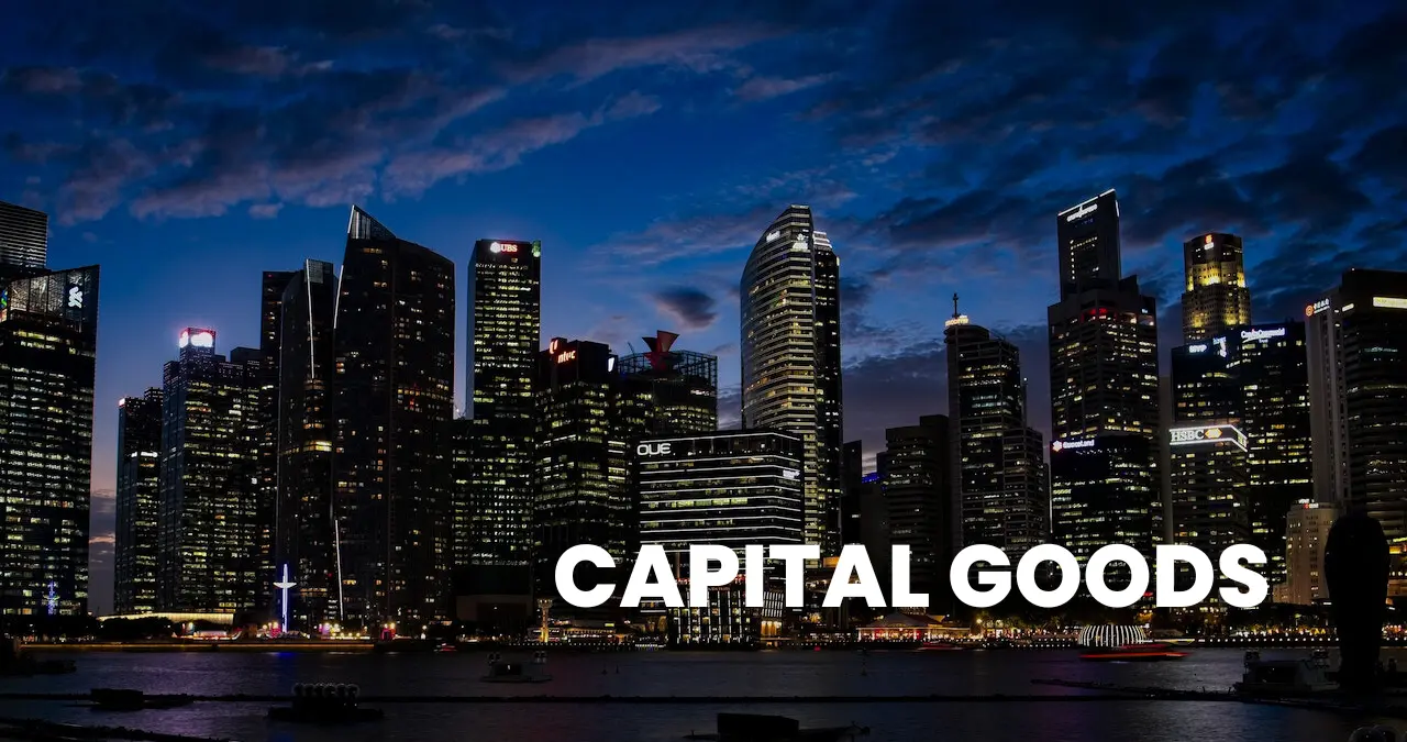Capital Goods Categories, Economic Impact & More TAG Samurai