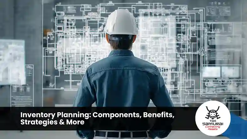 Inventory Planning: Components, Benefits, Strategies & More