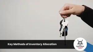 Key Methods of Inventory Allocation