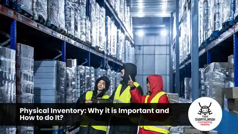 Physical Inventory: Why it is Important and How to do It?
