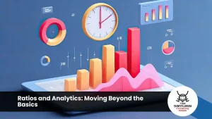 Ratios and Analytics: Moving Beyond the Basics