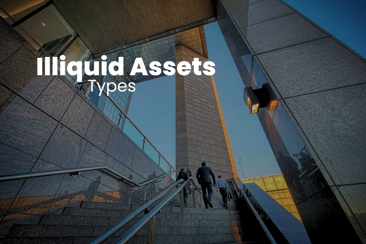Illiquid Assets Types