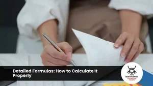 Detailed Formulas: How to Calculate It Properly