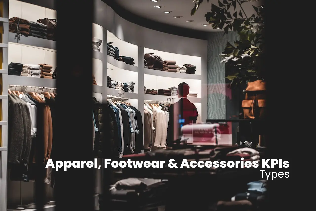 Apparel, Footwear & Accessories KPIs Types