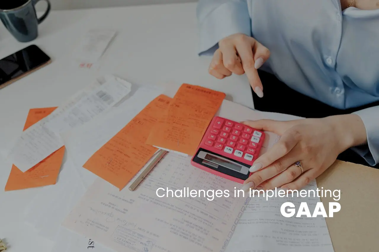 Challenges in Implementing GAAP
