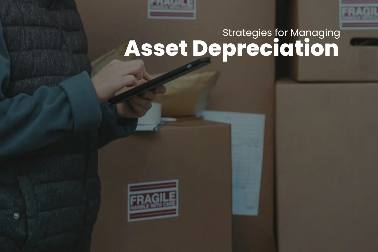 Strategies for Managing Asset Depreciation