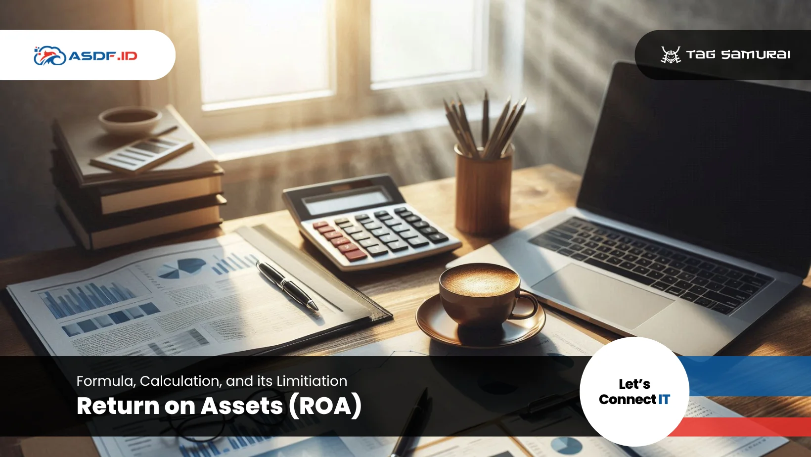 Return on Assets (ROA): Formula, Calculation, and its Limitiation