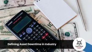Defining Asset Downtime in Industry