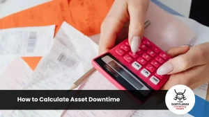 How to Calculate Asset Downtime
