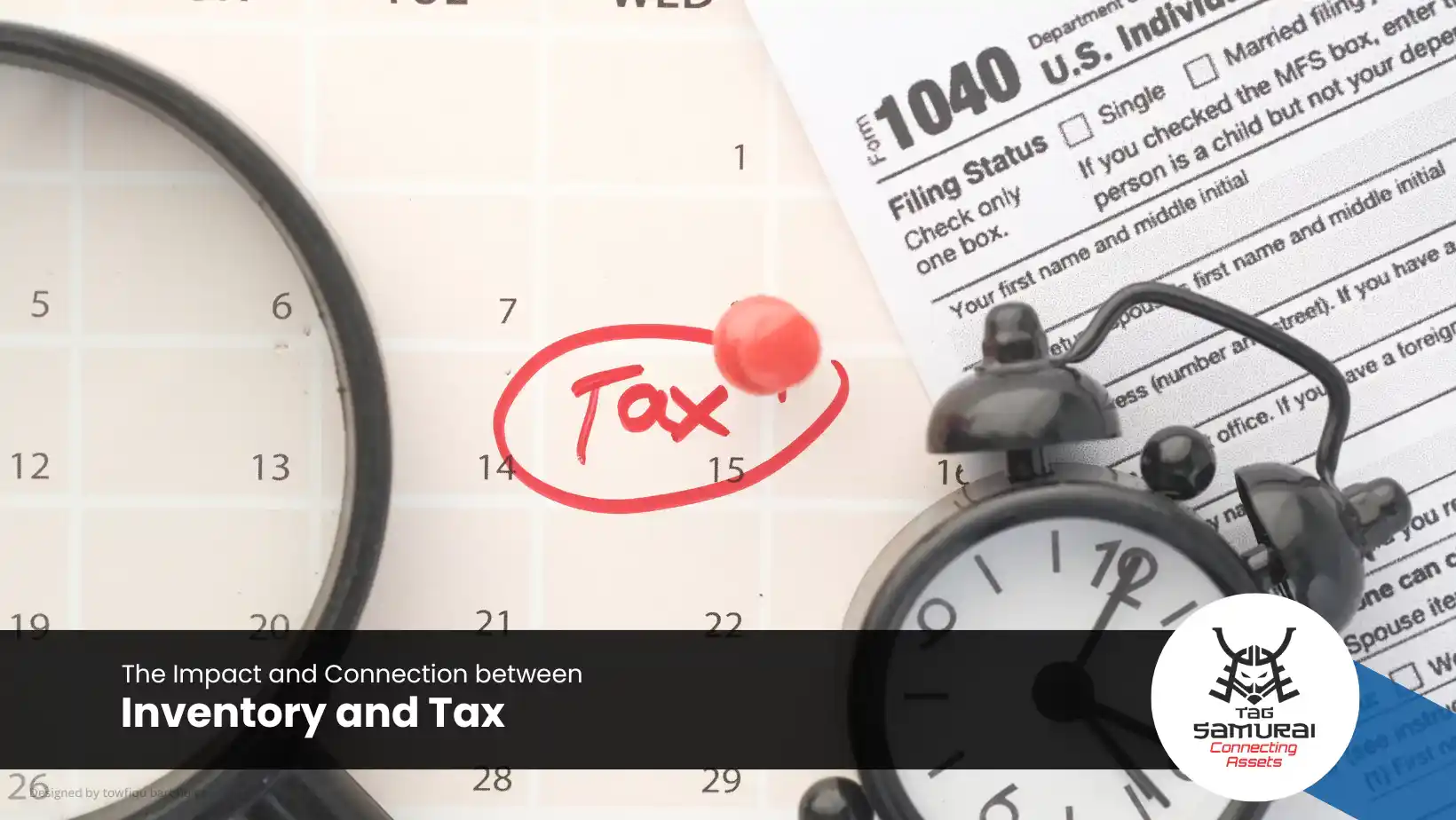 Tax day concept red circle on calendar with clock beside for header of article titled how does inventory affect tax.