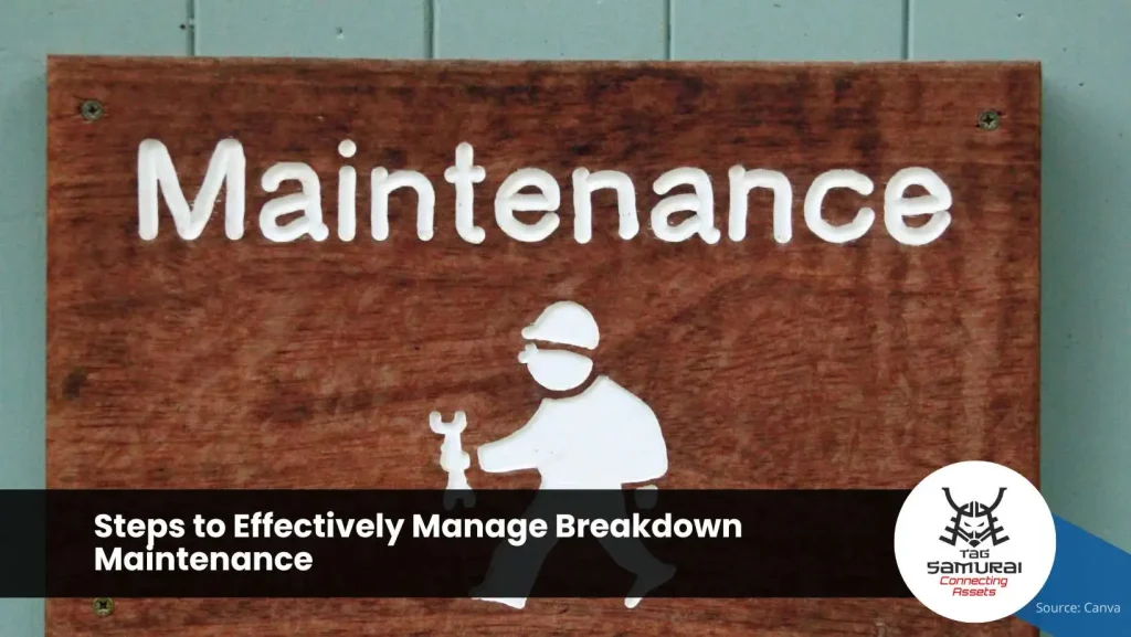 Steps to Effectively Manage Breakdown Maintenance
